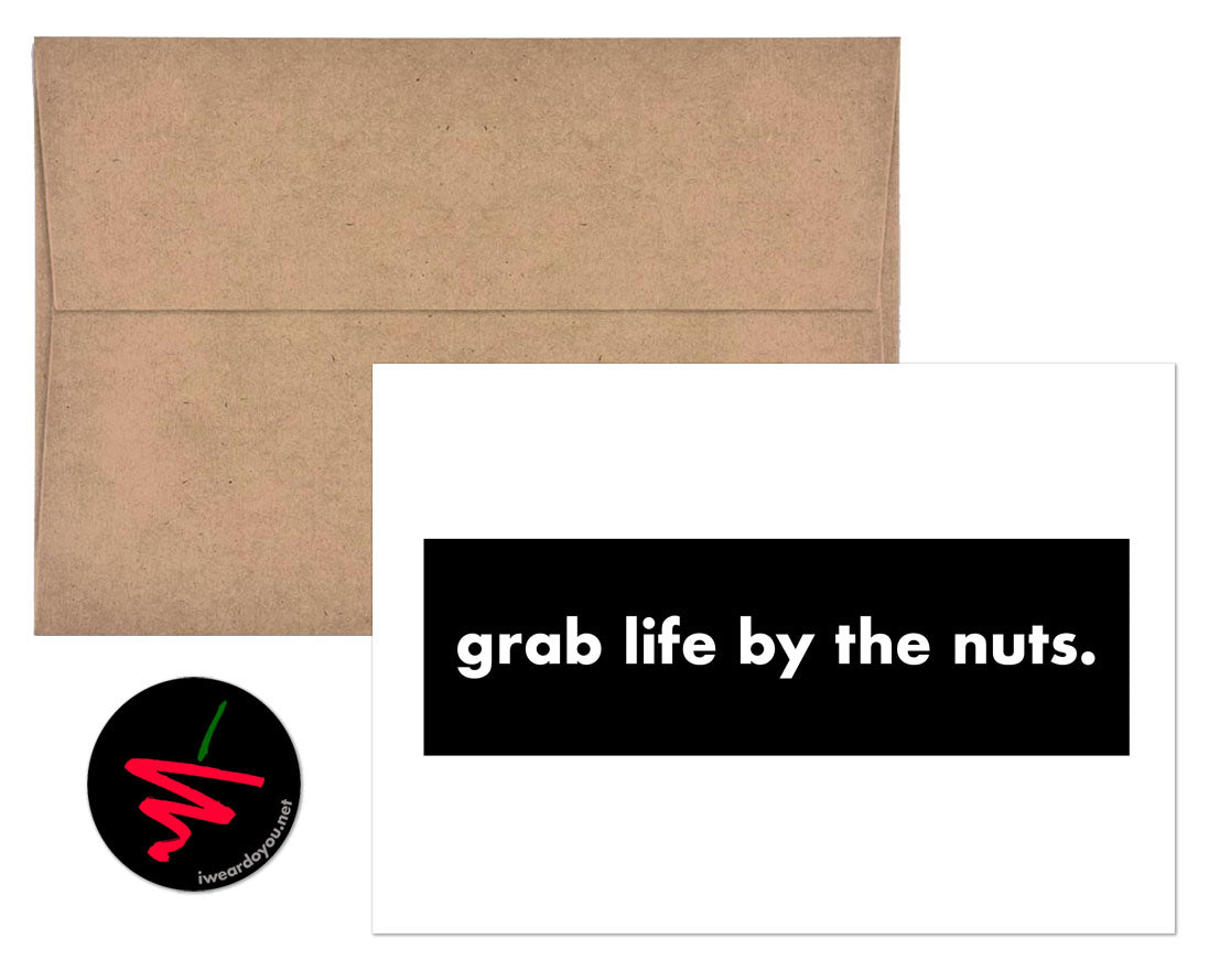 grab life by the nuts greeting card